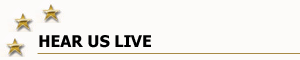HEAR US LIVE